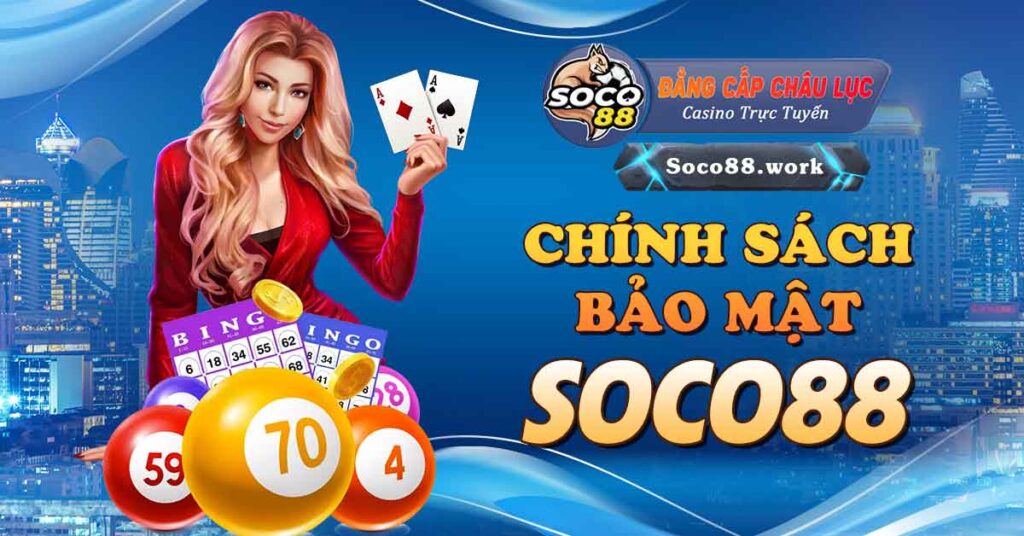 Chính sách bảo mật Soco88