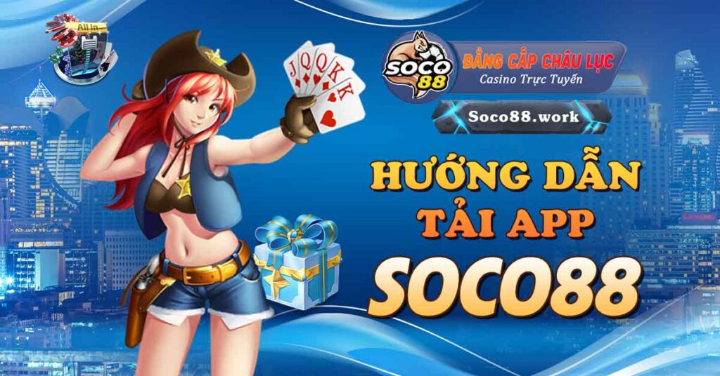 Hướng dẫn tải app Soco88